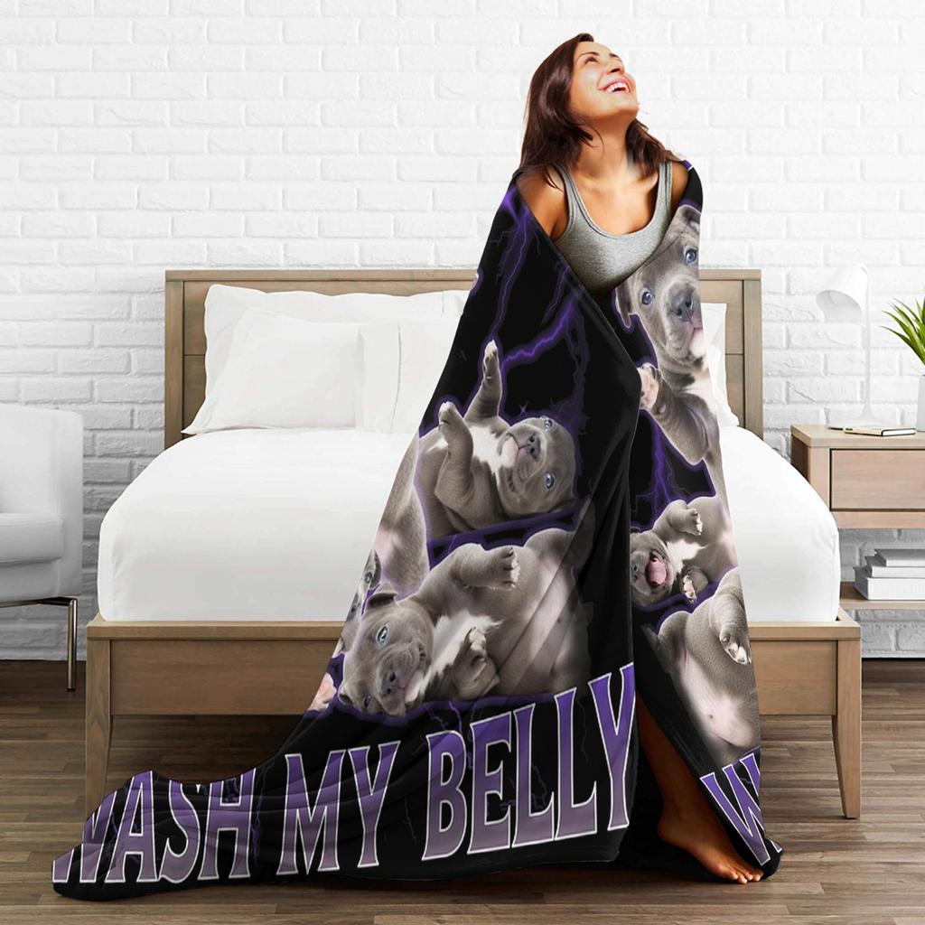 Funny Pibble Meme Wash My Belly Blanket Multi-size Warm Cozy Fluffy Throw Blankets for Couch Sofa and Bed
