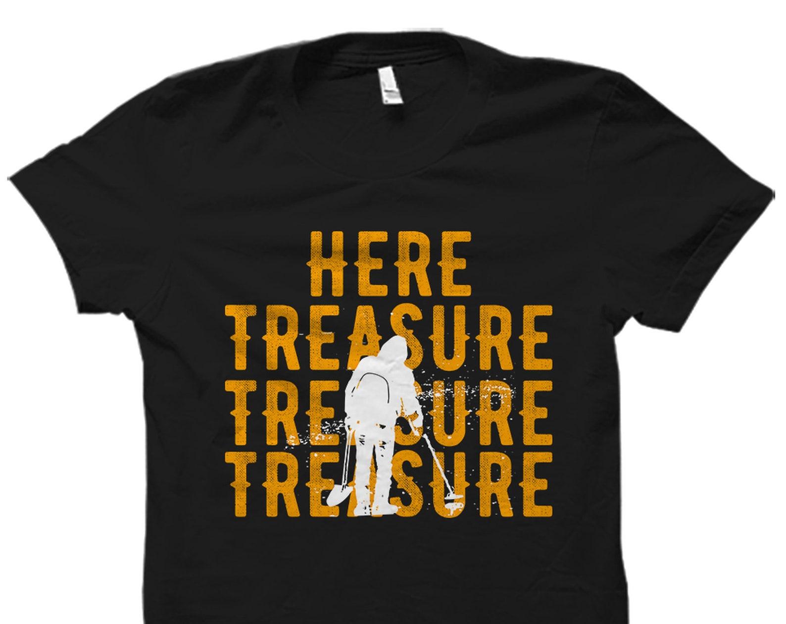 Funny Metal Detector Shirt. Metal Detector Gift. Metal Detecting Gift. Treasure Hunter Shirt. Metal Detecting Shirt Treasure Hunting #OS5951 S