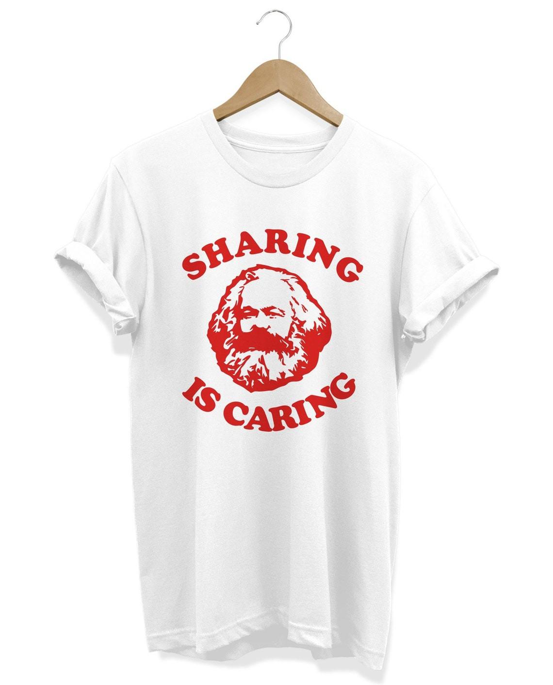 Karl Marx T Shirt Mens Womens Tees Top, Sharing is Caring Tee, Leftist T-Shirt Mens Womens Tees Top, Socialism Clothing, XL