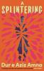 A Splintering by Dur E Aziz Amna Hardback Book 9780715655894
