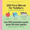100 First Words for Toddlers: EnglishFrench Bilingual: A French Book for Kids