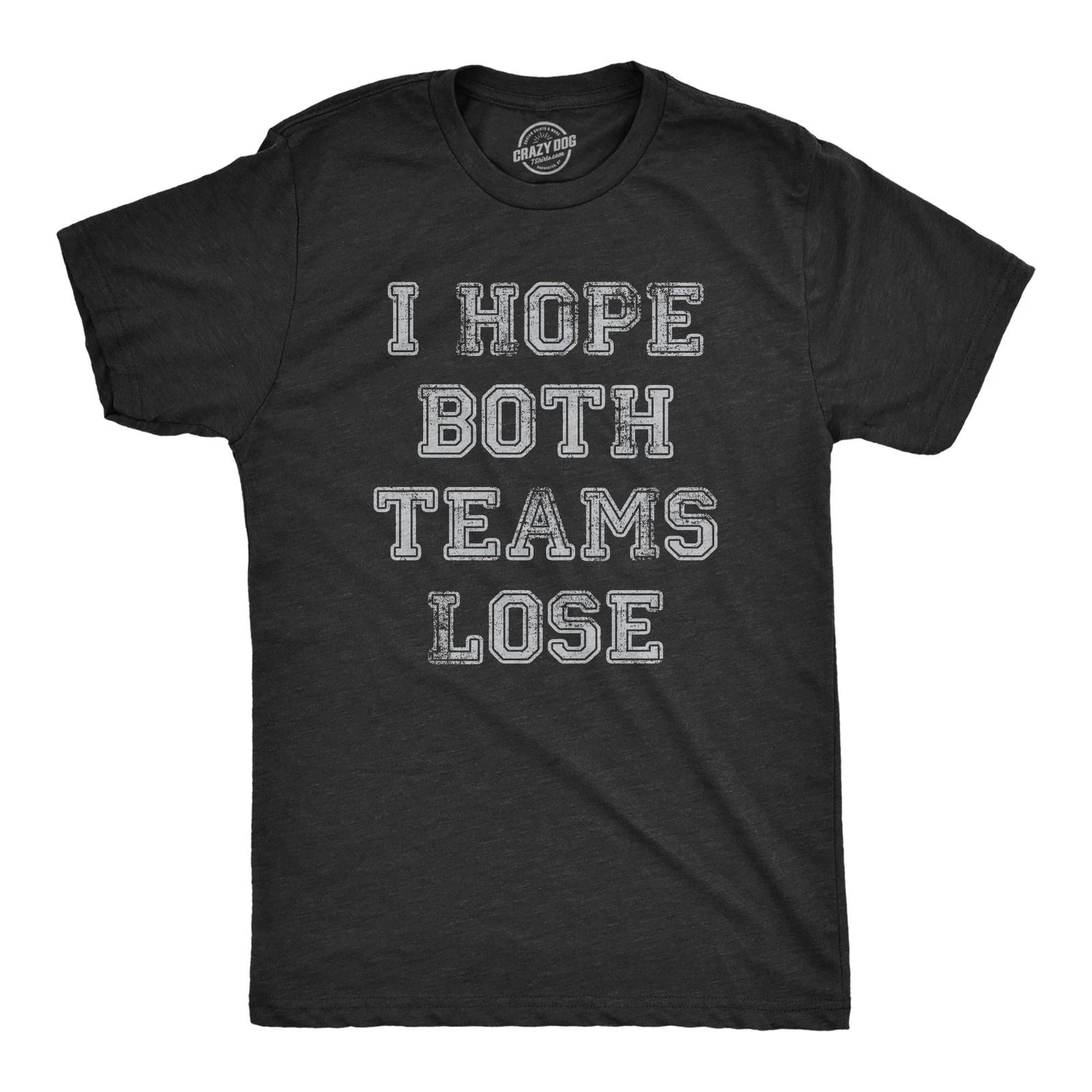 Mens I Hope Both Teams Lose T Shirt Funny Sports Hater Tee for Guys XXL