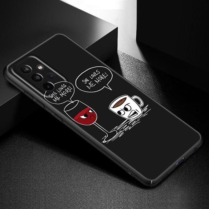 Coffee Wine Cup Phone Case For Samsung Galaxy A21 A30 A50 A52 S A13 A22 A32 A33 A53 A73 5G A11 A12 A31 A51 A70 A71 A72 Cover