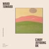 Ward Toward by Cindy Juyoung Ok Hardback Book 9780300273915