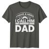 I Have A Hero I Unisexs TShirt Fathers Day Family Fathers Day Gift For Him
