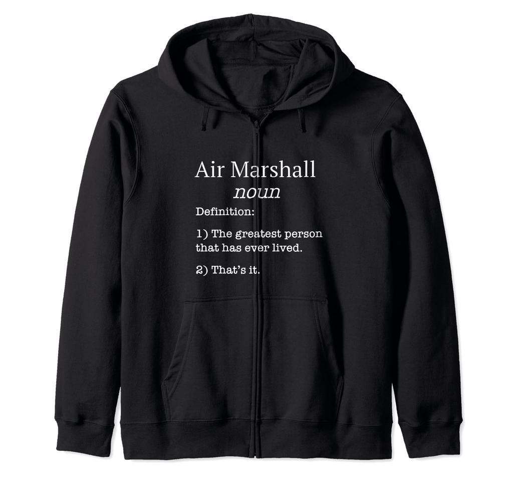 Air Marshalls Funny Fake Definition/Air Marshall Design Zip Hoodie