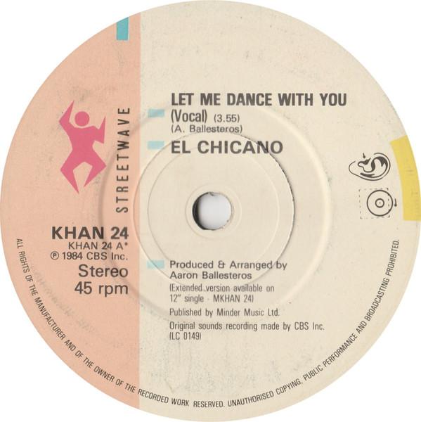 

7inch Record EL CHICANO Let Me Dance With You KHAN24 Streetwave 1984 UK SoulFunk Used