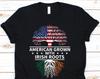Irish Roots American Grown Shirt, Irish Shirts, Ireland Shirts, Ireland Flag Shirt, Irish Heritage Pride Shirts