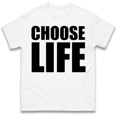 Choose Life Mens T Shirt Womens Tops Tees