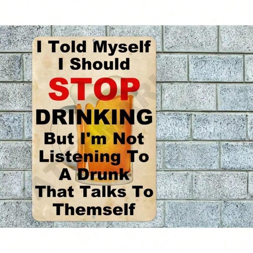 

Funny I Told Myself Stop Drinking Metal Sign 8x12 Inch, Vintage Man Cave Bar Wall Decor for Home Garage 20x30cm（7.8x11.8inch）