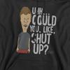 Beavis & Butthead Mens Could You Like Shut Up? Hoodie