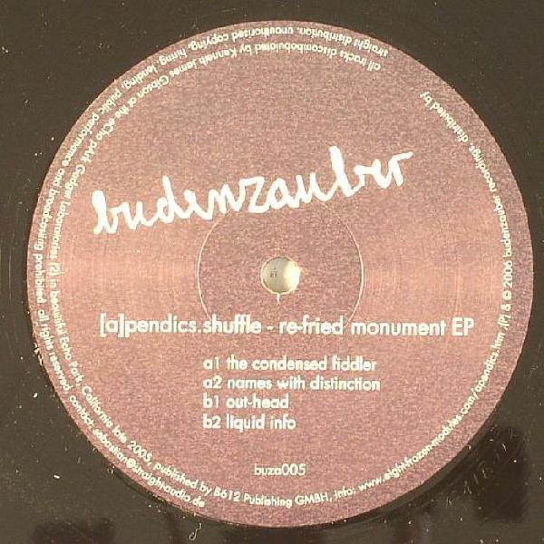 12inch Record [A]PENDICS.SHUFFLE - Re-Fried Monument EP buza005 Budenzauber Rec 2006 Germany Dance & Electronica Used