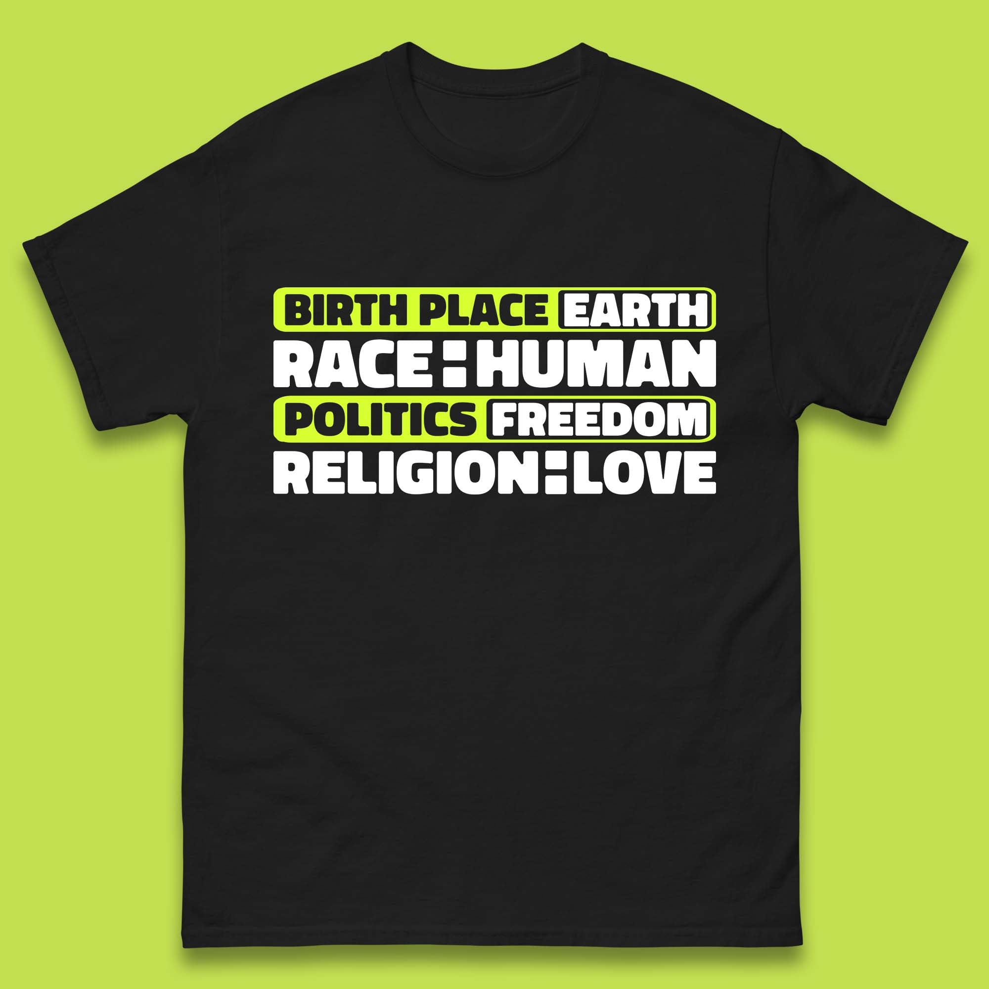 Birth Place Earth Race Human Politics Freedom Religion Love Human Rights Equality Mens Tee Top 2XL