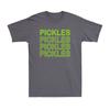 I Love Pickles Pickle Funny Pickle Lover Cucumber In Vinegar Unisexs Tshirt