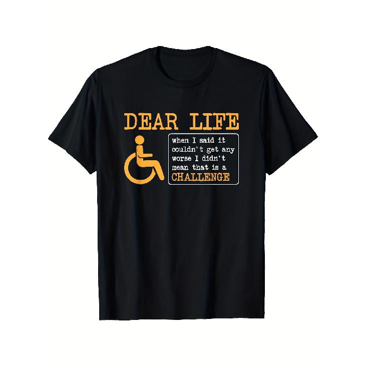 Men s Funny Wheelchair Quote T-Shirt - Dear Life Satirical Design with Wheelchair Graphic, Plus Size Crew Neck Short Sleeve, Non-Stretch Machine S чёрный