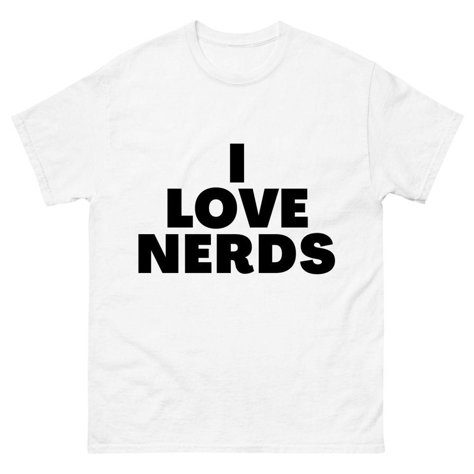I Love Nerds T-Shirt | Funny Geeky Graphic Tee, 100% Cotton (Made in USA) 3XL