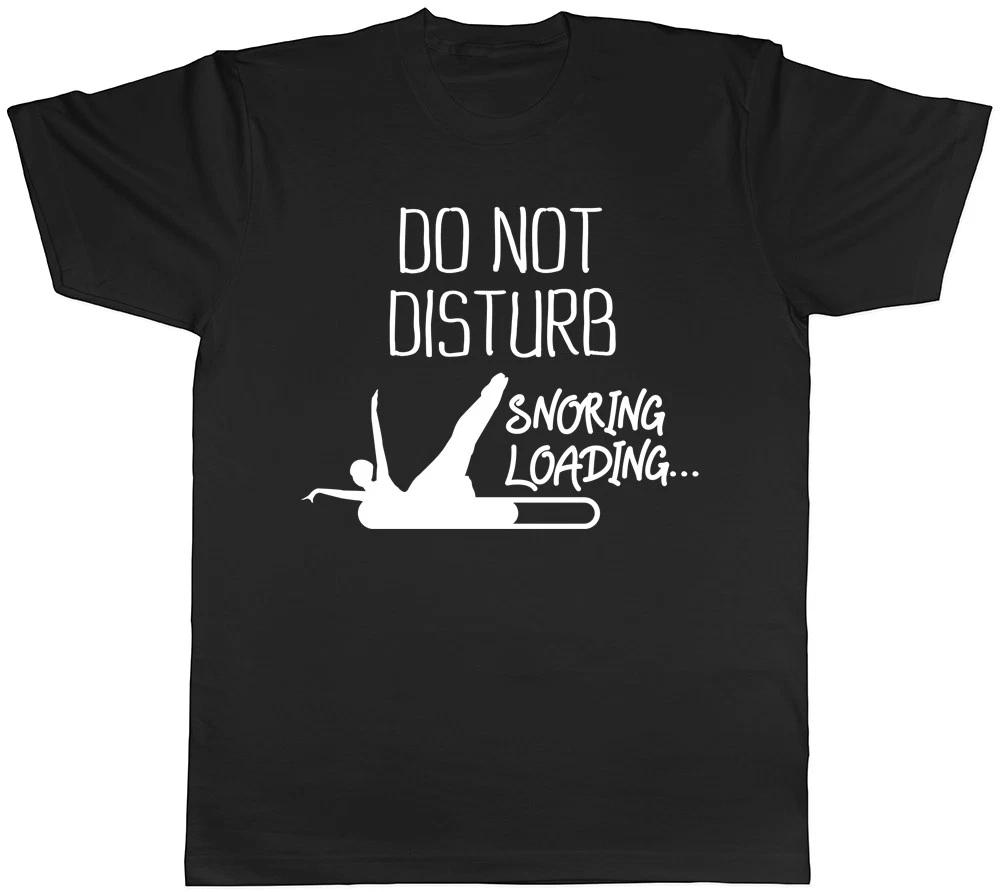 Do Not Disturb - Snoring Loading Mens Womens Ladies Unisex Funny Fitted T-Shirt XXL