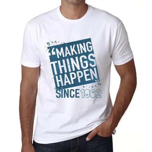 Mens Graphic T-Shirt Things Have Been Happening since 1962 - Making Things Happen S разноцветный