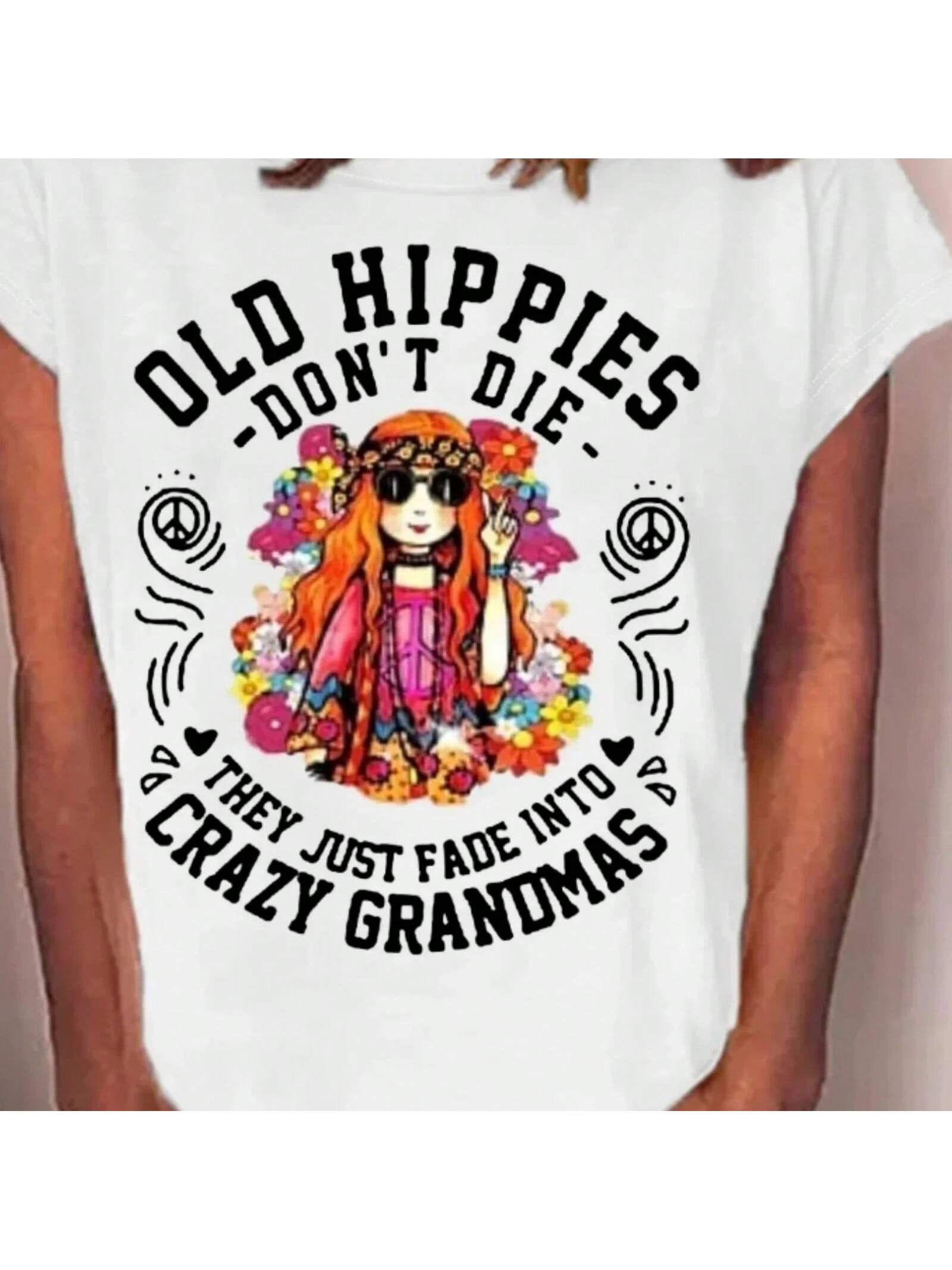 Wounisex s Old Hippies Don t Die They Just Fade Into Crazy Grandmas Letters Casual T-Shirt Wounisex Shirt My Body My Choice S разноцветный