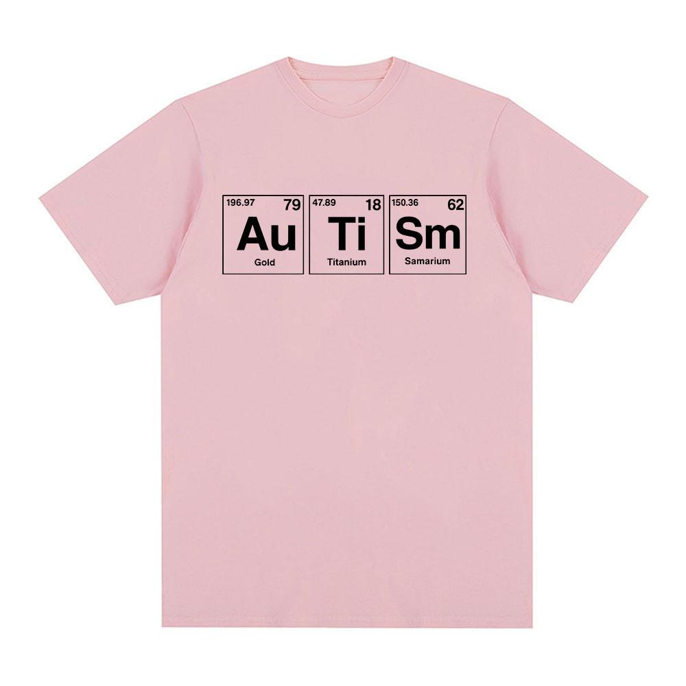 Autism Periodic Table Funny Meme Tshirts Mens Women Clothing Fashion Summer Short Sleeves Tshirt Cotton Casual T Shirts