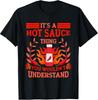 It's A Hot Sauce Thing Hot Sauces T-Shirt