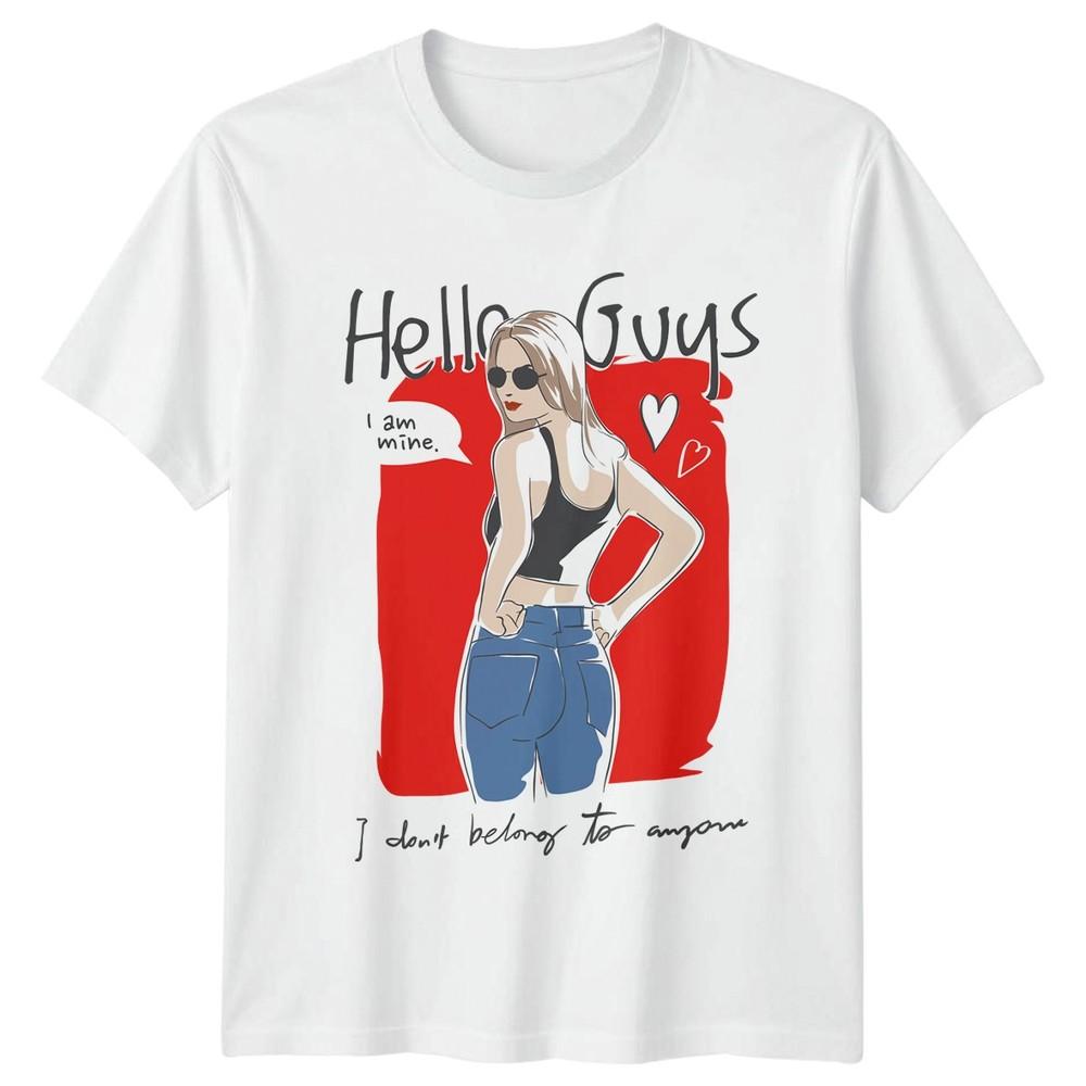 Hello Guys I Am Mine I Dont Belong Self Expression EmpowerUnisext Unisex T Shirt S