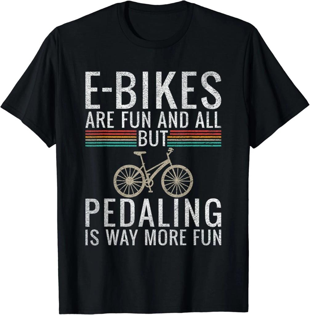 E Bikes are Fund and all but Pedaling is way more fun Gift Unisex T-Shirt