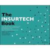 The INSURTECH Book: The Insurance Technology Handbook for Investors, Entrepreneurs and FinTech Visionaries