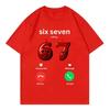 67 Is Calling Funny Meme Tshirt Men Women High Quality Fashion Oversized Tshirts Summer Casual Cotton Short Sleeve T Shirts