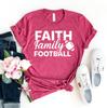 Faith Family Football T-shirt, Football Shirt, Women's Football Tee, Sunday Top, Super Bowl Gift, Game Day Shirts, Faith Tops, Women's Shirt