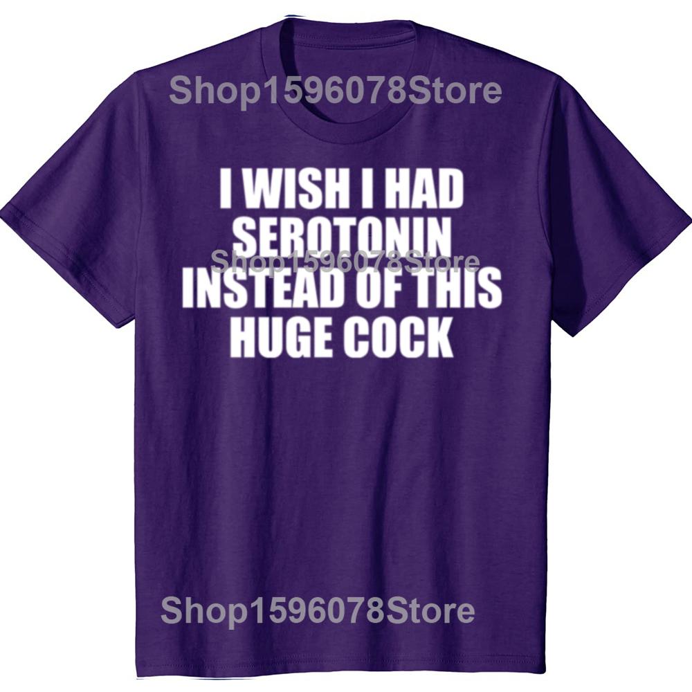 

Забавные футболки с графикой огромного члена, я бы хотел серотонин вместо этого, мужские хлопковые юмористические футболки, уличная одежда, футболка свободного кроя 4XL