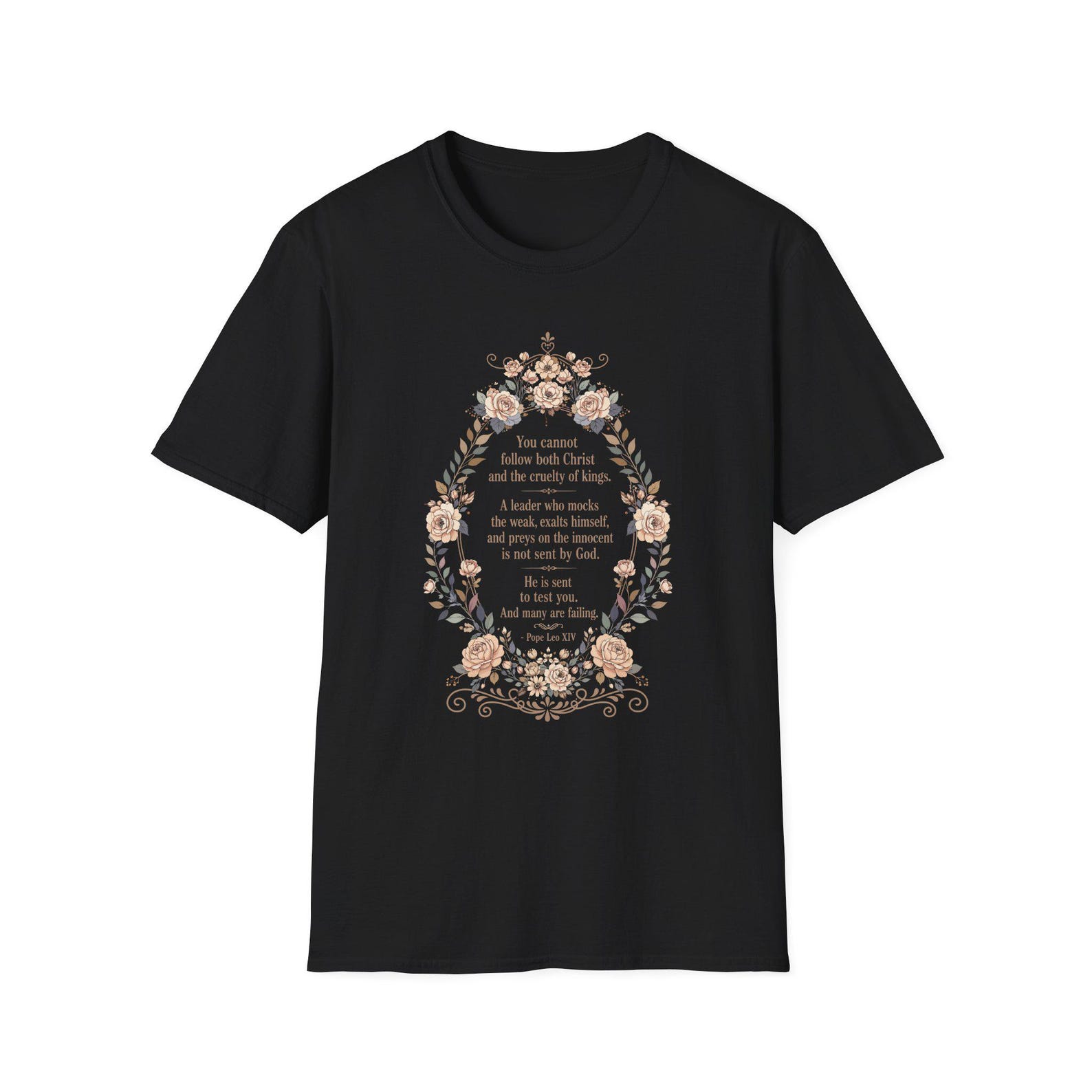 Pope Leo XIV Quote No Kings Anti-Trump T-Shirt | Woke Catholic Equality Social Justice L