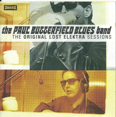 CD PAUL BUTTERFIELD BLUES BAND - The Original Lost Elektra Sessions R273505 Elektra Traditi 1995 US Rock Used