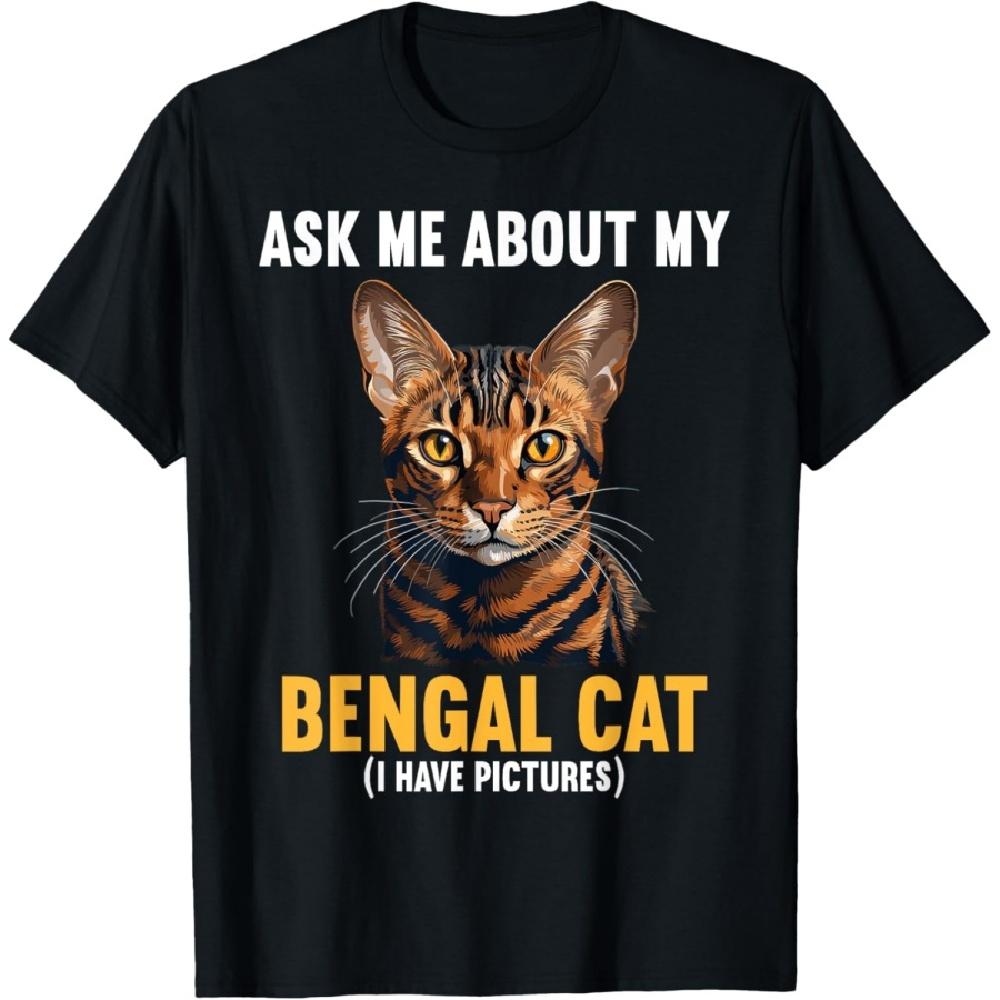

Bengal Cats Ask me about my Bengal Cat T-Shirt S