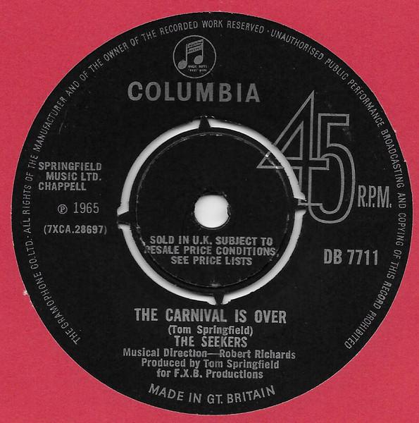 

7inch Record SEEKERS - The Carnival Is Over DB7711 Columbia 1965 UK Rock Used