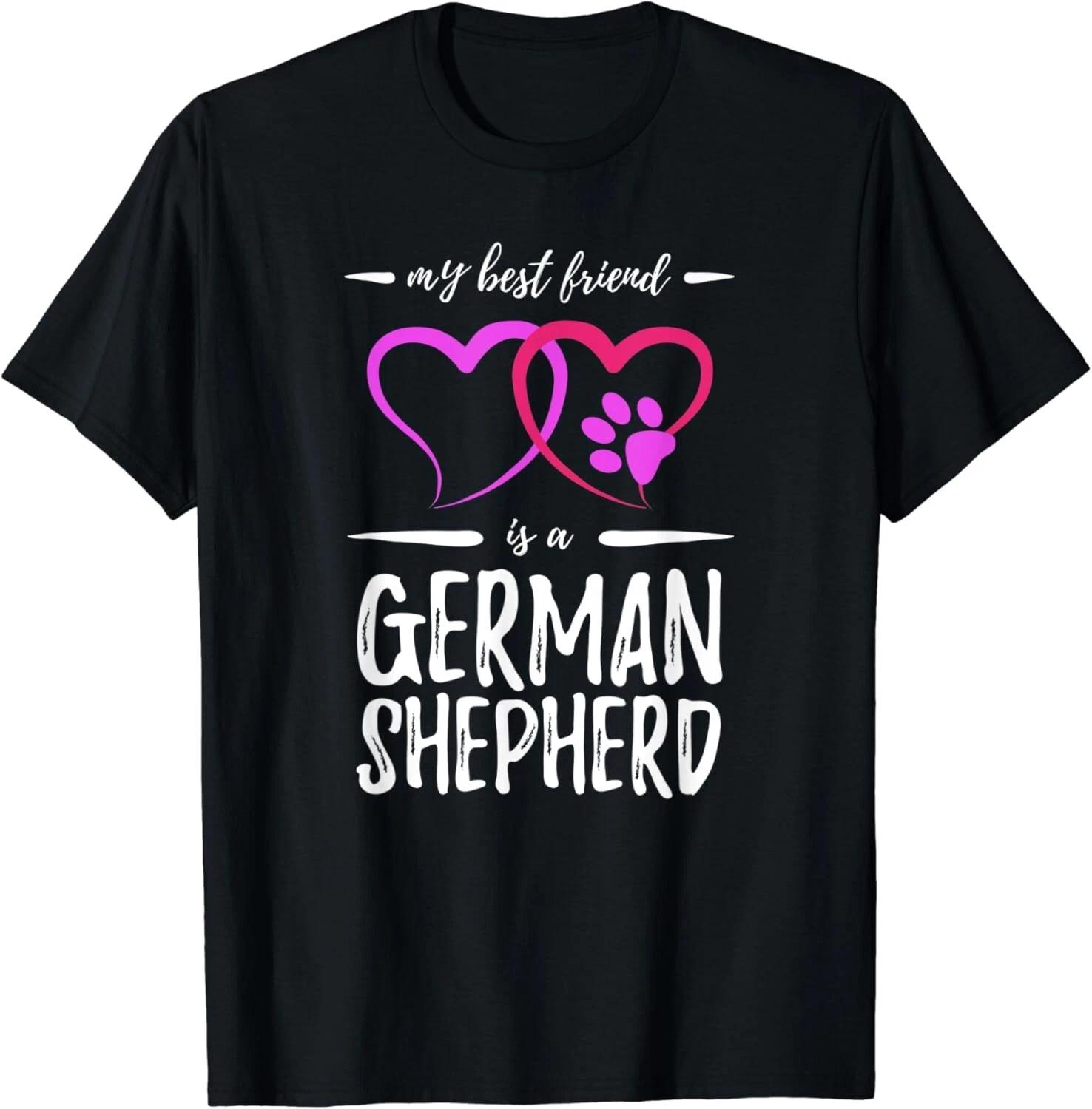Best Friend German Shepherd Dog Funny Dog Mom Gift Unisex T-Shirt 3XL
