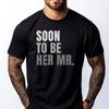 Soon To Be Her Mr Future Husband Black Graphic T Shirts Winter Man Clothes Graphic