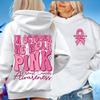 In October We Wear Pink HOODIE Breast Cancer Awareness Sweatshirts Nobody Fights Alone Motivational Hoodies Women's Clothing