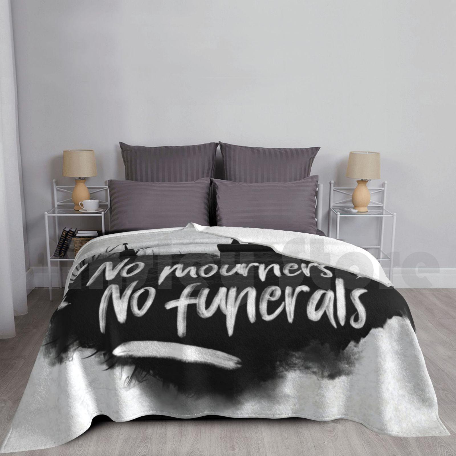 No Mourners No Funerals Blanket Super Soft Warm Light Thin Six Of Crows Grishaverse Leigh Bardugo Crooked Kingdom Kaz Size: 75*100cm, Weight: 230 GSM
