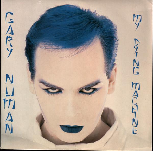 

7inch Record GARY NUMAN - My Dying Machine NU6 Numa 1984 UK Dance & Electronica Used