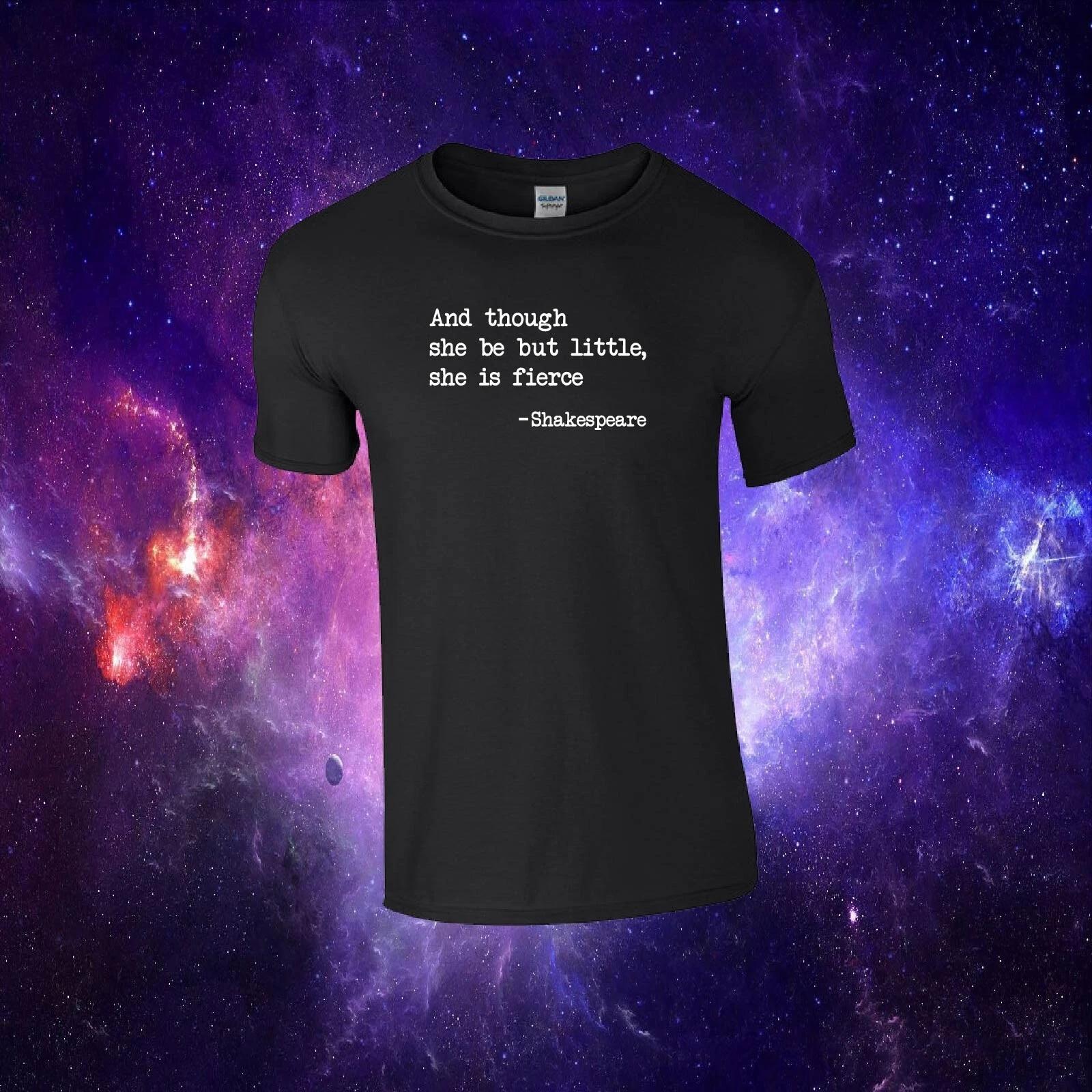 And Though She Be But Little Shakespeare Quote Kids/Adults Top T-shirt L