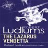 Robert Ludlums The Lazarus Vendetta by Patrick Larkin Paperback Book 9781409119791