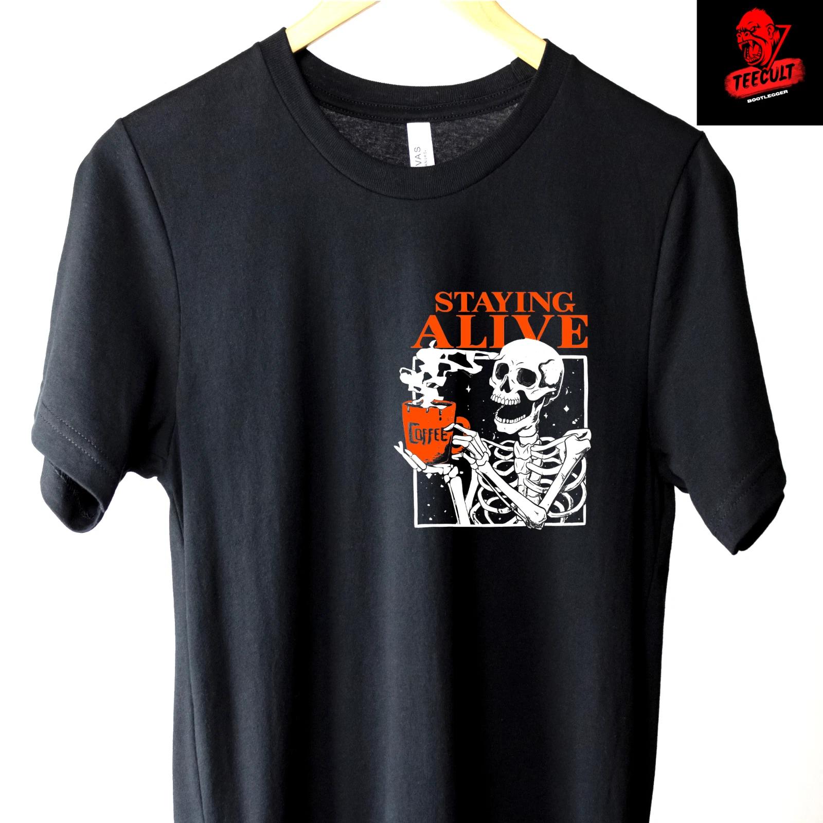 Men s and Women s T-shirts Funny Skeleton Drinking Coffee  Staying Alive  Halloween Unisex L