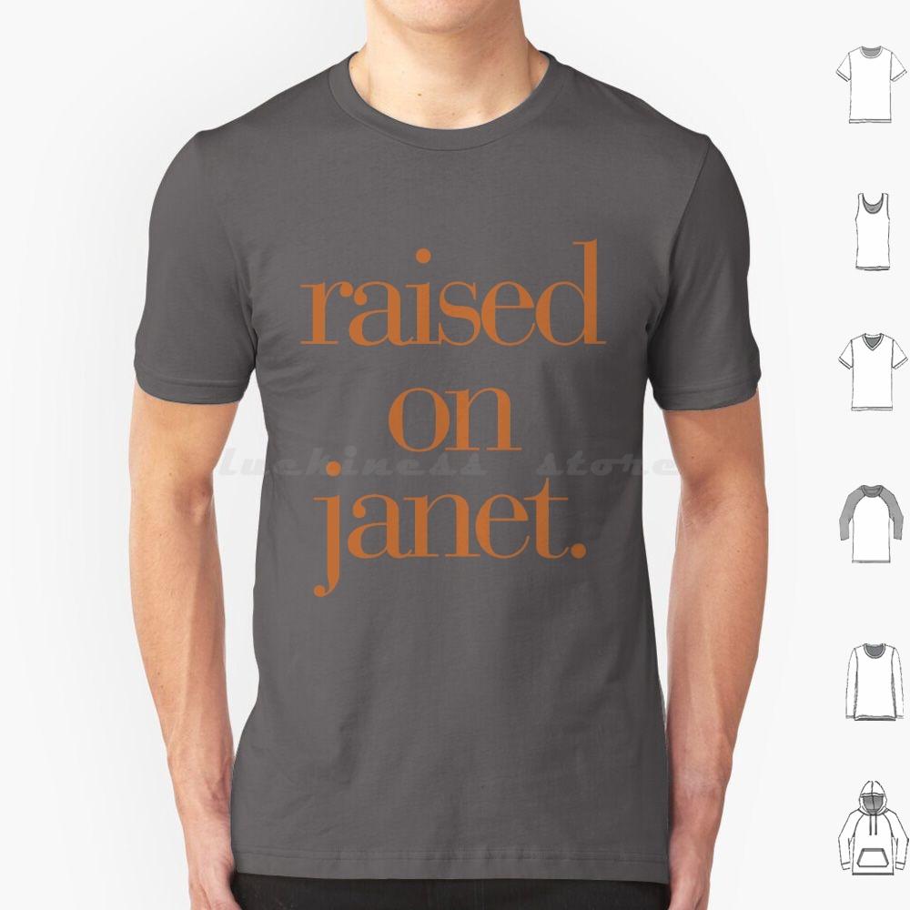 RaisedJanet T Shirt Men Women Kids Jj Janet Album Tour Raised Janfam Pop Culture Pop Queen Of Pop Janet Tour