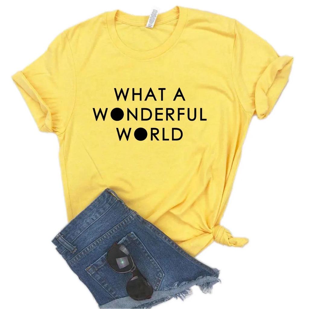 What A Wonderful World Print Women T Shirt Short Sleeve O Neck Loose Women Tshirt Ladies Tee Shirt Tops Clothes Camisetas Mujer