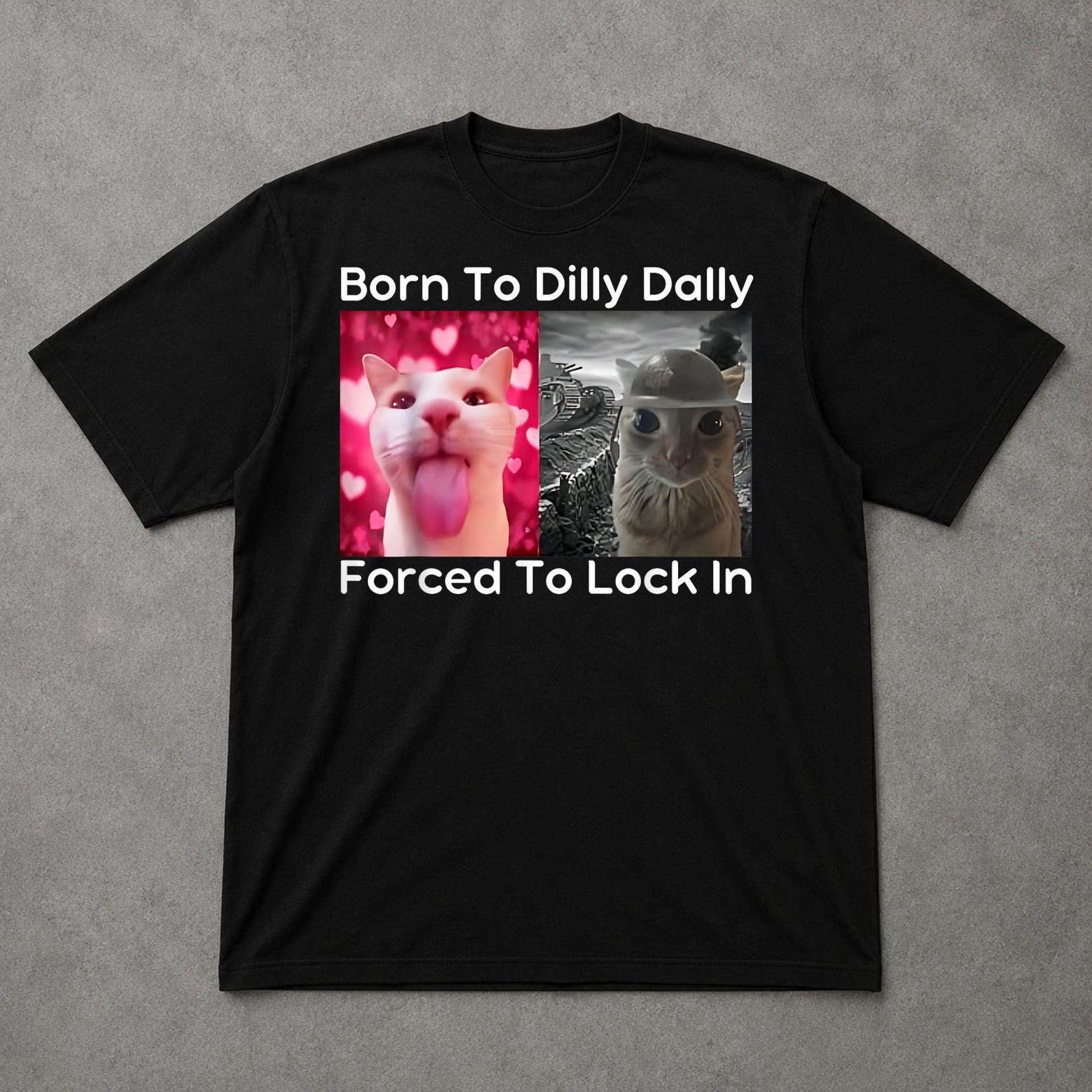 Born To Dilly Dally Forced To Lock In Shirt - Funny Meme Cute Cat T-Shirt M