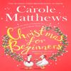 Christmas for Beginners by Carole Matthews Paperback Book 9780751580143