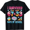 I Survived 67 33 Days of School 100 Days of School 67 Meme Gift Unisex T-Shirt