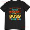 Brilliant Busy Thinking Autism Awareness T-shirt
