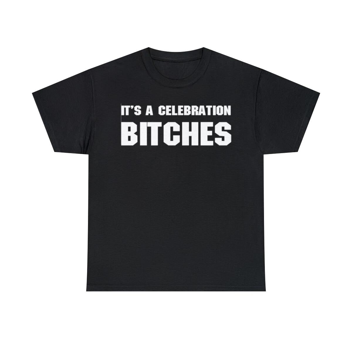 It s A Celebration Bitches Short Sleeve Graphic T-Shirt, Sizes S-5XL M